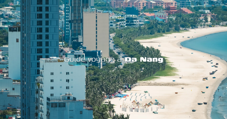 Guide voyage à Da Nang