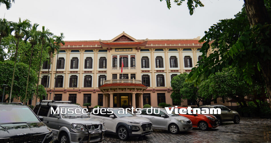 Musée des arts du Vietnam